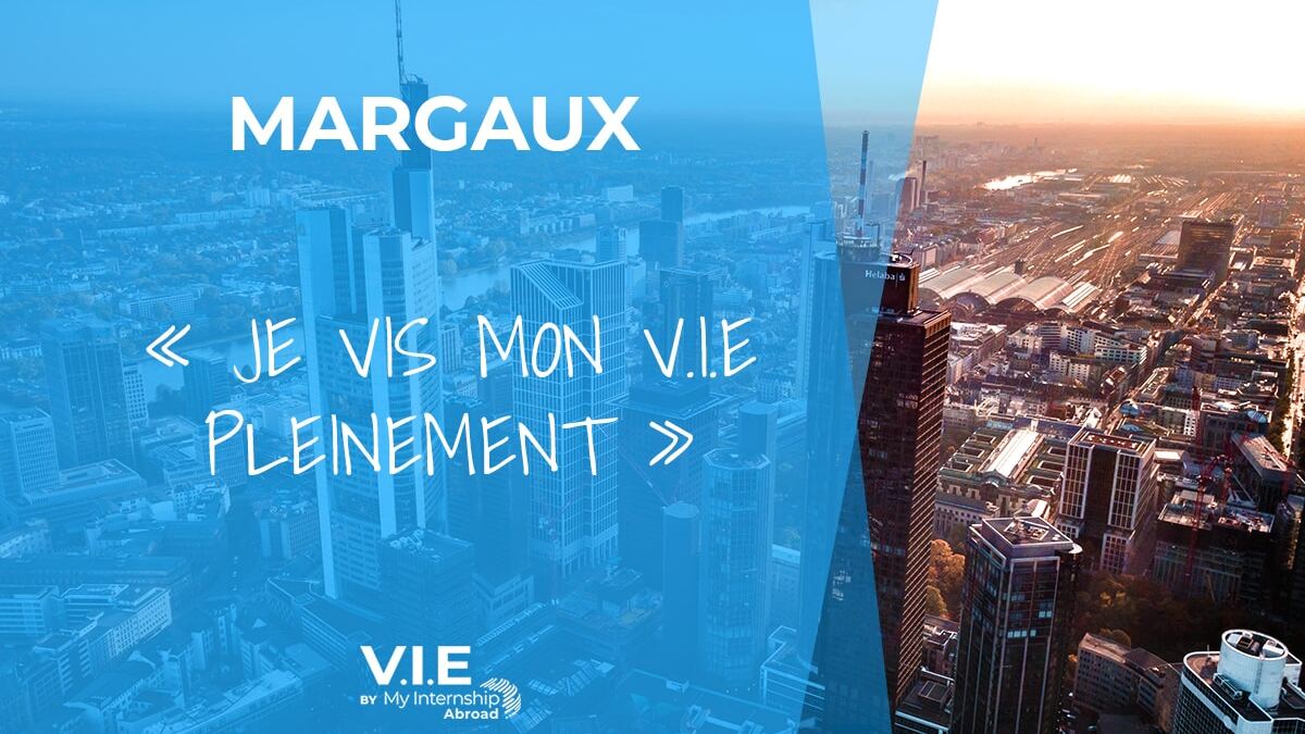 L&rsquo;expérience de Margaux en VIE à Francfort